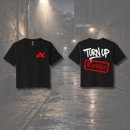 Turn Up Baddie Tee